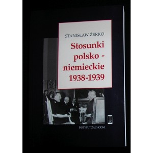 Stosunki polsko - niemieckie 1938 - 1939 - Stanisław Żerko