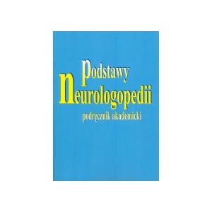 Podstawy neurologopedii. Podręcznik akademicki