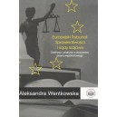 Europejski Trybunał Sprawiedliwości i sądy krajowe. Doktryna i praktyka w stosowaniu prawa wspólnotowego