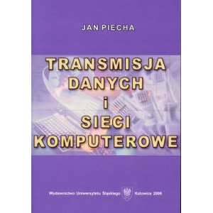 Transmisja danych i sieci komputerowe - JAN PIECHA