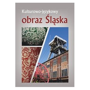 Kulturowo-językowy obraz Śląska