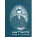 Ecce Nietzsche. Interpretacje filozoficzne - HENRYK BENISZ