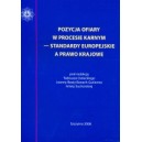 Pozycja ofiary w procesie karnym - standardy europejskie a prawo krajowe