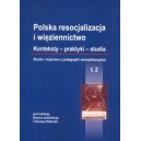 Polska resocjalizacja i więziennictwo. Konteksty – praktyki – studia