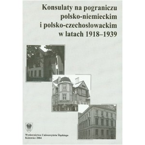Konsulaty na pograniczu polsko-niemieckim i polsko-czechosłowackim w latach 1918-1939