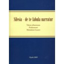 Silesia - de te fabula narratur. Teksty ofiarowane Profesorowi Michałowi Lisowi