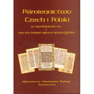 Piśmiennictwo Czech i Polski w średniowieczu i we wczesnej epoce nowożytnej
