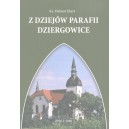 Z dziejów parafii Dziergowice - Ks. HELMUT EKERT