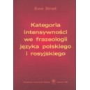 Kategoria intensywności we frazeologii języka polskiego i rosyjskiego
