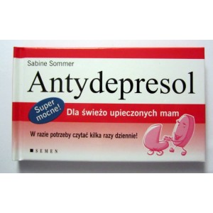 Antydepresol dla świeżo upieczonych mam -  SABINE SOMMER 