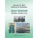 OSADY ŚCIEKOWE. TEORIA I PRAKTYKA - January B. Bień, Katarzyna Wystalska