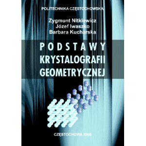 Podstawy krystalografii geometrycznej - Zygmunt Nitkiewicz, Józef Iwaszko, Barbara Kucharska (książka + płyta CD)