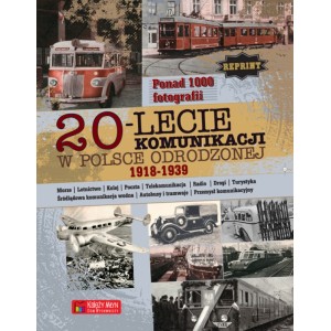 20-lecie komunikacji w Polsce Odrodzonej (1918-1939). Reprint