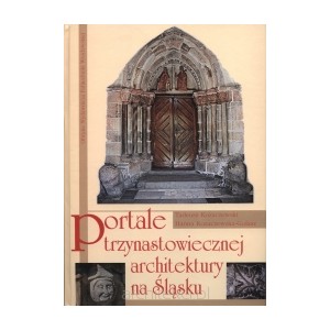 Portale trzynastowiecznej architektury na Śląsku