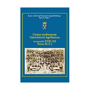 Corpus studiosorum Universitatis Iagellonicae in saeculis XVIII-XX, Tomus III: 1850/1851-1917/1918, E-J