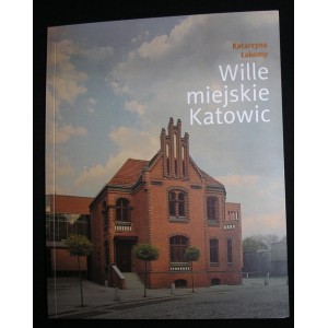 Wille miejskie Katowic - Katarzyna Łakomy