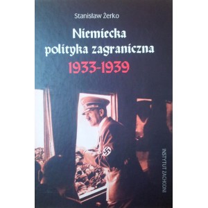 Niemiecka polityka zagraniczna 1933 - 1939 - Stanisław Żerko