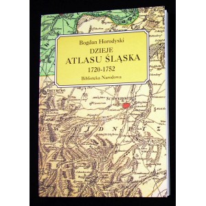 Dzieje Atlasu Śląska 1720-1752 - Bogdan Horodyski