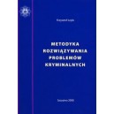 Metodyka rozwiązywania problemów kryminalnych - KRZYSZTOF ŁOJEK