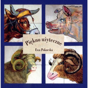 Piękno użyteczne. Okładziny ceramiczne sklepów rzeźniczych z początku XX wieku w województwie śląskim - Ewa Pokorska