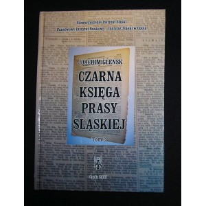 Czarna księga prasy śląskiej Tom 2. Śląsk Cieszyński. Prasa niemiecka - Joachim Glensk