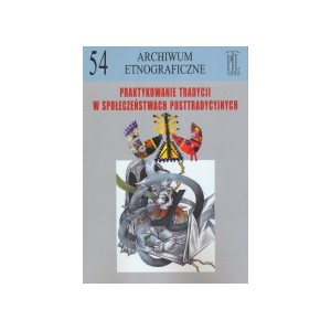 Praktykowanie tradycji w społeczeństwach posttradycyjnych