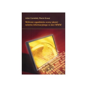 Wybrane zagadnienia oceny jakości systemu informacyjnego w sieci WWW - Adam Czerwiński, Marcin Krzesaj