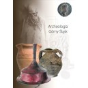Skarby ziemi wydarte. Górny Śląsk i Pogranicze