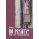 Do-prawdy? Studia i szkice o literaturze najnowszej - Adrian Gleń