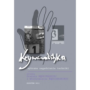 Kryminalistyka. Wybrane zagadnienia techniki