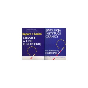 Ewolucja instytucji granicy we współczesnej Europie + Raport z badań - Granice w Unii Europejskiej