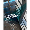 Sztuka i przemysł. Paradygmat innowacji - dziedzictwo kulturowe na obszarach przemysłowych Niemiec i Polski
