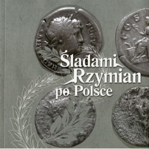 Śladami Rzymian po Polsce