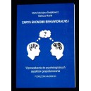 Zarys ekonomii behawioralnej. Wprowadzenie do psychologicznych aspektów gospodarowania. Podręcznik akademicki