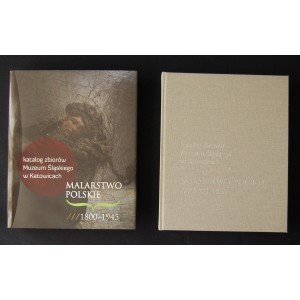 Malarstwo polskie 1800-1945. Katalog zbiorów Muzeum Śląskiego w Katowicach