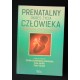 Prenatalny okres życia człowieka. Zagadnienie interdyscyplinarne