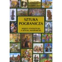 Sztuka pogranicza. Między etnosztuką a sztuką akademicką