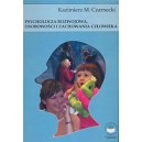 Psychologia rozwojowa, osobowości i zachowania człowieka - Kazimierz M. Czarnecki
