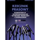 Rzecznik prasowy. Kompetencje interpersonalne - wybrane problemy i zagrożenia - Ina Martela, Dariusz Rott
