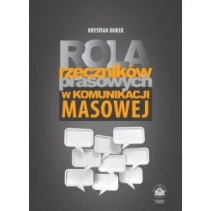 Rola rzeczników prasowych w komunikacji masowej - Krystian Dudek