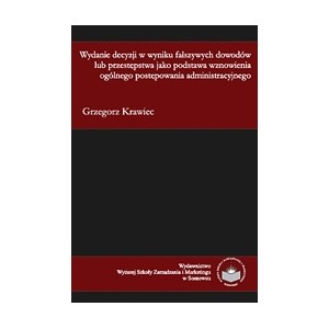 Wydanie decyzji w wyniku fałszywych dowodów lub przestępstwa jako podstawa wznowienia ogólnego postępowania ...