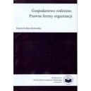 Gospodarstwo rodzinne. Prawne formy organizacji - Dorota Łobos-Kotowska