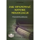 Jak opanować sztukę negocjacji - Jan Stępniewski