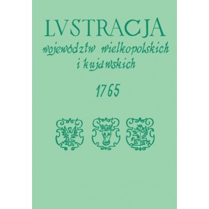 Lustracja województw wielkopolskich i kujawskich. Województwo inowrocławskie 1765
