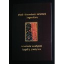 Wokół różnorodności kulturowej i regionalizmu - rozważania teoretyczne i aspekty praktyczne