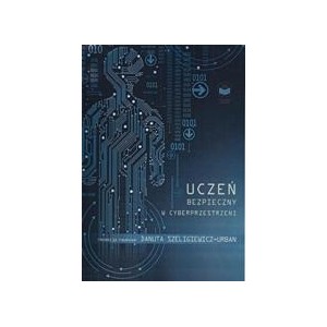 Uczeń bezpieczny w cyberprzestrzeni
