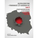 Bezpieczeństwo - powinność czy gwarancja? Tom II. Stany nadzwyczajne a szczególne zagrożenia państwa