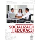 Wybrane zagadnienia socjalizacji i edukacji osób z ograniczoną sprawnością