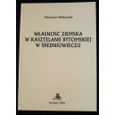 Własność ziemska w kasztelanii bytomskiej w średniowieczu - Sławomir Witkowski