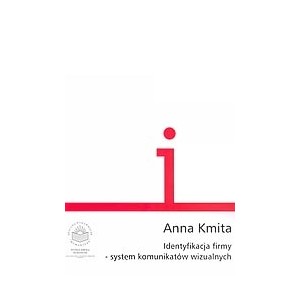 Identyfikacja firmy - system komunikatów wizualnych - Anna Kmita